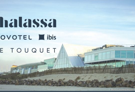 Novotel — Ibis Thalassa : escales au Touquet