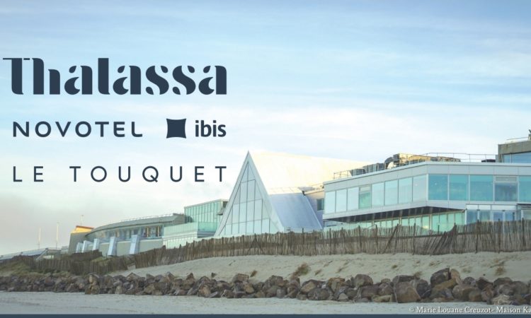 Novotel — Ibis Thalassa : escales au Touquet